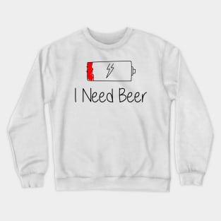 🍺 🍻 I Need Beer Funny Gift Crewneck Sweatshirt